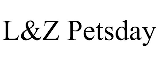 L&Z PETSDAY