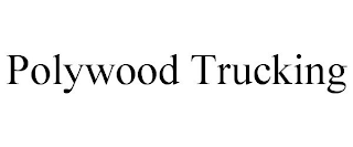 POLYWOOD TRUCKING