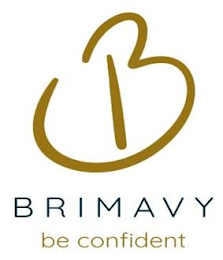 B BRIMAVY BE CONFIDENT