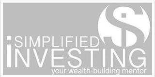 SI SIMPLIFIED INVESTING YOUR WEALTH-BUILDING MENTOR