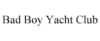 BAD BOY YACHT CLUB