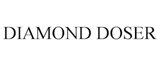 DIAMOND DOSER