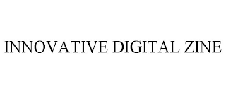 INNOVATIVE DIGITAL ZINE