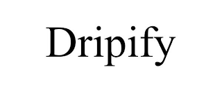 DRIPIFY