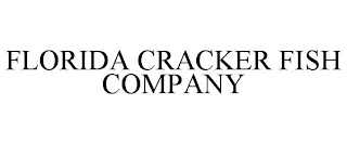 FLORIDA CRACKER FISH COMPANY