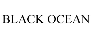 BLACK OCEAN
