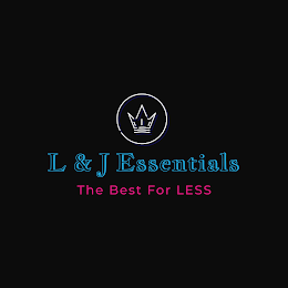 L & J ESSENTIALS THE BEST FOR LESS