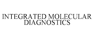 INTEGRATED MOLECULAR DIAGNOSTICS