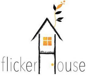 FLICKERHOUSE