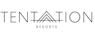 TENTATION RESORTS