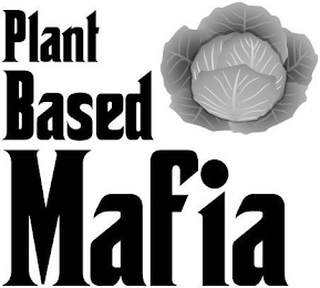 PLANT BASED MAFIA