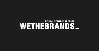 WE BUY / WE BUILD / WE BRAND WETHEBRANDS _