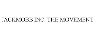 JACKMOBB INC. THE MOVEMENT