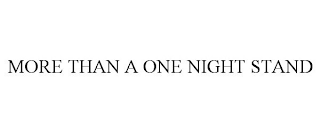 MORE THAN A ONE NIGHT STAND