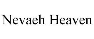 NEVAEH HEAVEN