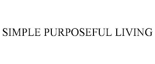 SIMPLE PURPOSEFUL LIVING