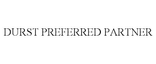 DURST PREFERRED PARTNER