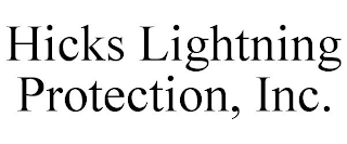 HICKS LIGHTNING PROTECTION, INC.