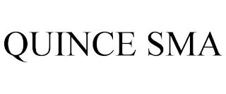 QUINCE SMA