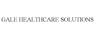 GALE HEALTHCARE SOLUTIONS