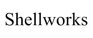 SHELLWORKS