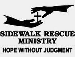 SIDEWALK RESCUE MINISTRY HOPE WITHOUT JUDGMENT