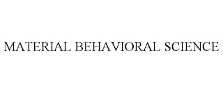 MATERIAL BEHAVIORAL SCIENCE