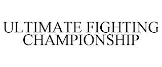 ULTIMATE FIGHTING CHAMPIONSHIP