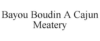 BAYOU BOUDIN A CAJUN MEATERY