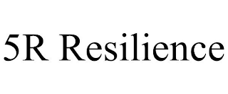 5R RESILIENCE