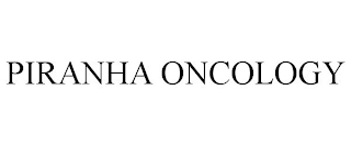 PIRANHA ONCOLOGY