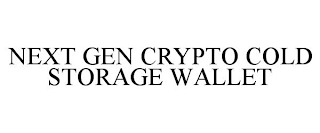 NEXT GEN CRYPTO COLD STORAGE WALLET