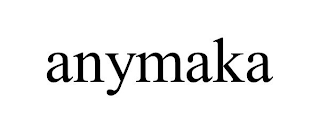 ANYMAKA