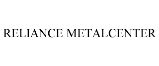 RELIANCE METALCENTER