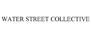 WATER STREET COLLECTIVE