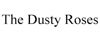 THE DUSTY ROSES