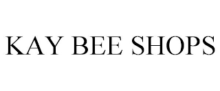 KAY BEE SHOPS