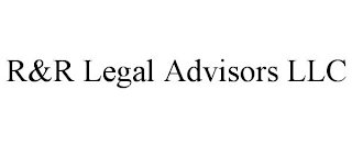 R&R LEGAL ADVISORS LLC