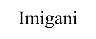 IMIGANI