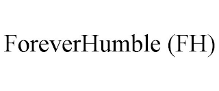 FOREVERHUMBLE (FH)