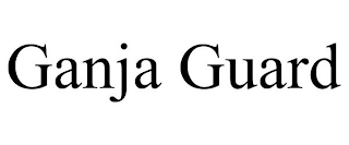 GANJA GUARD