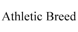 ATHLETIC BREED