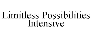 LIMITLESS POSSIBILITIES INTENSIVE