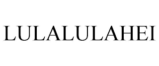 LULALULAHEI