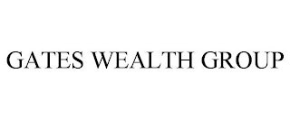 GATES WEALTH GROUP