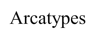 ARCATYPES