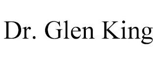 DR. GLEN KING