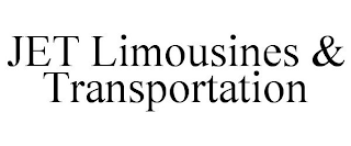 JET LIMOUSINES & TRANSPORTATION