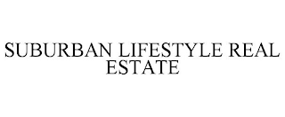 SUBURBAN LIFESTYLE REAL ESTATE