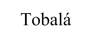 TOBALÁ